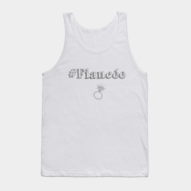 hashtag fiancee Tank Top by ChezALi